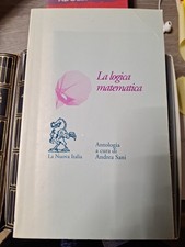 LA LOGICA MATEMATICA Andrea Sani
