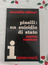 MARCO SASSANO - PINELLI: UN SUICIDIO DI STATO - MARSILIO EDITORI sc212