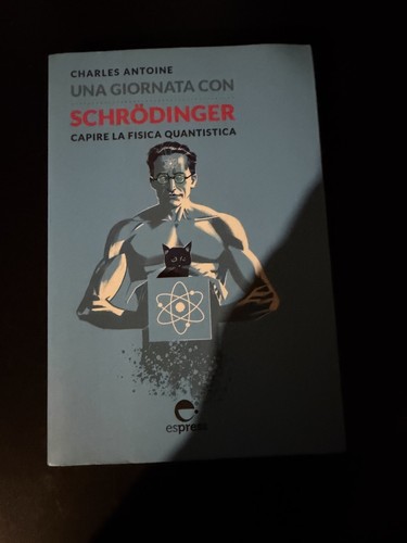 Schödinger capire fisica - schödinger, la