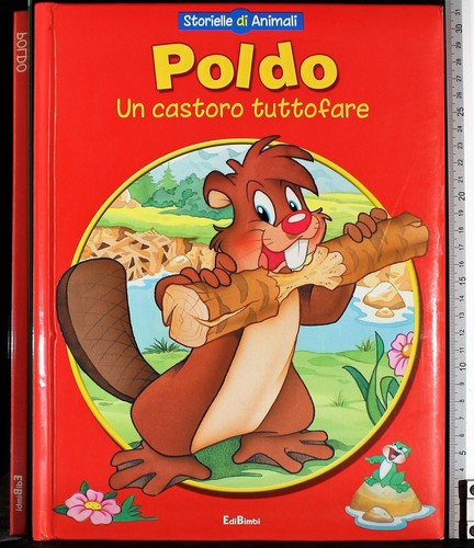Poldo castoro tuttofare - poldo.,