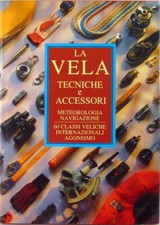 LIBRO LA VELA TECNICHE E ACCESSORI " METEREOLOGIA E NAVIGAZIONE " 60 CLASSI