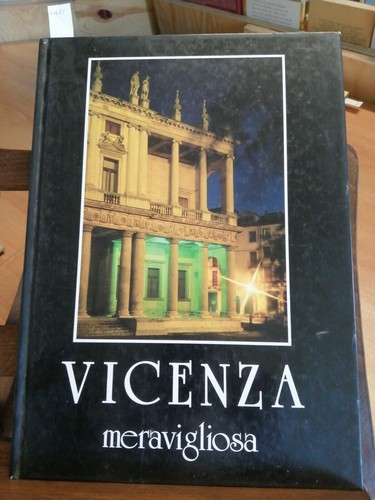 Vicenza meravigliosa - vicenza,