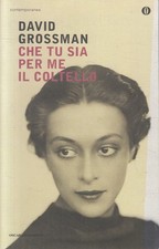 LN2- CHE TU SIA PER ME IL COLTELLO - GROSSMAN - MONDADORI - B - JXS143