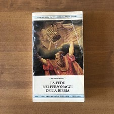 E. Galbiati LA FEDE NEI PERSONAGGI DELLA BIBBIA - Istituto Propaganda Libraria