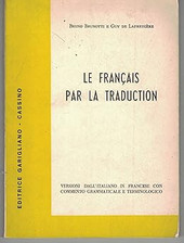 Le francais par la traduction [Library Binding] B. Brunotti Guy de Laf