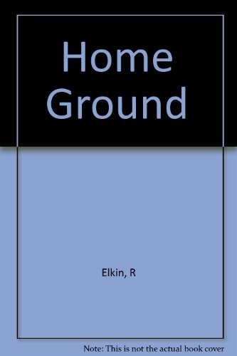 Home ground elkin r - home, ground,
