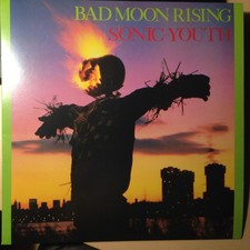 Sonic Youth Bad Moon Rising -