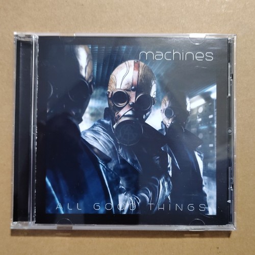 All good things machines - good,