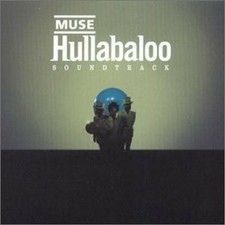 Muse - Hullabaloo Soundtrack -