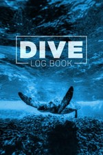 Dive Log Book: Scuba Diving