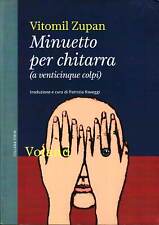 Vitomil Zupan - Minuetto per chitarra (a venticinque colpi) - 2017