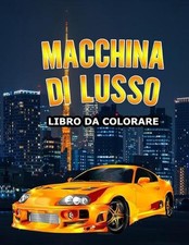 MACCHINA DI LUSSO Libro da