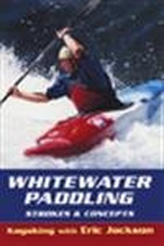 Whitewater paddling strokes - whitewater, paddling: