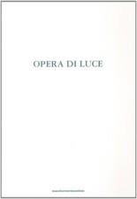 Opera di luce. Un progetto di