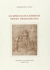 LO SPECULUM LEMMENS FONTE FRANCESCANA - MASSIMILIANO ZANOT 