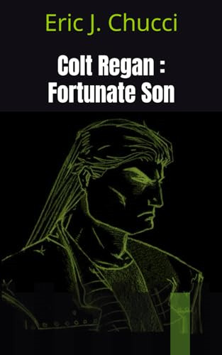 Colt regan fortunate son - colt,