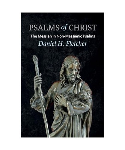Psalms christ daniel h - psalms, christ,