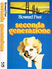 Seconda generazione. . Howard Fast. 1980. .
