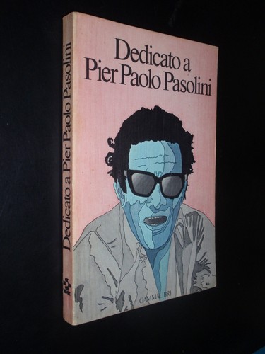 Dedicato pier paolo - paolo, pasolini