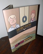 Charles Forsman/Max de Radiguès,HOBO MOM,2014 delebile[FUMETTI,BILBOLBUL