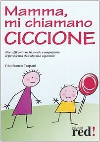Mamma chiamano ciccione - mamma,