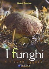 Funghi loro segreti - i,