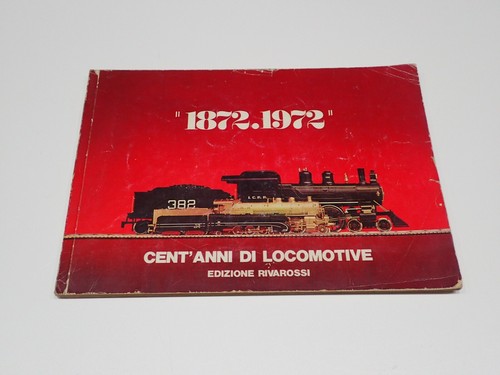 Rivarossi 1872 1972 - rivarossi, cent'anni