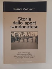LIBRO SAN DONA' DI PIAVE VENEZIA STORIA DELLO SPORT SANDONATESE GIANNI COLOSETTI