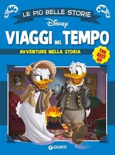 VIAGGI NEL TEMPO. AVVENTURE ATTRAVERSO LA STORIA  - DISNEY LIBRI  ED. GIUNTI
