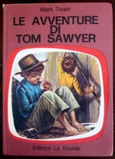 Le avventure di Tom Sawyer,Mark Twain  ,Editrice la scuola,1977
