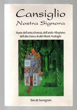 Libro Cansiglio Nostra Signora - Toio de Savorgnani - Eurooffset 2003
