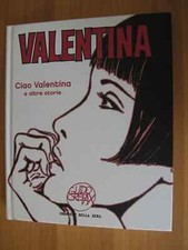 FUMETTO VALENTINA : CIAO VALENTINA E ALTRE STORIE - GUIDO CREPAX - CORRIERE