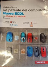 La patente del computer. Nuova ECDL. Windows 10 Office 2016 - Zanichelli - 0658