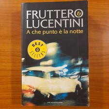 A che punto è la notte - Carlo Fruttero / Franco Lucentini - Mondadori
