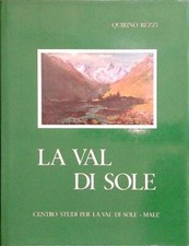 LA VAL DI SOLE BEZZI QUIRINO CENTRO STUDI PER LA VAL DI SOLE 1975 