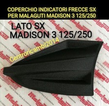 COPERCHIO INDICATORI FRECCE SX PER MALAGUTI MADISON 3 125/250 DAL 2006/2009