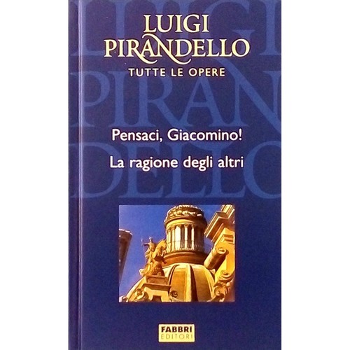Luigi pirandello pensaci - pirandello,