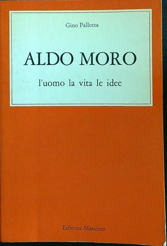 Aldo moro uomo vita le - moro,