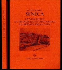 LN- LA VITA FELICE TRANQUILLITA' DELL'ANIMO- SENECA- SCHEIWILLER- 2003- B- XFS83