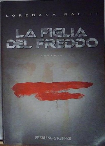 Raciti figlia del freddo - raciti,