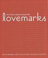 Lovemarks: The Future Beyond Brands-Kevin Roberts, 9781576872703