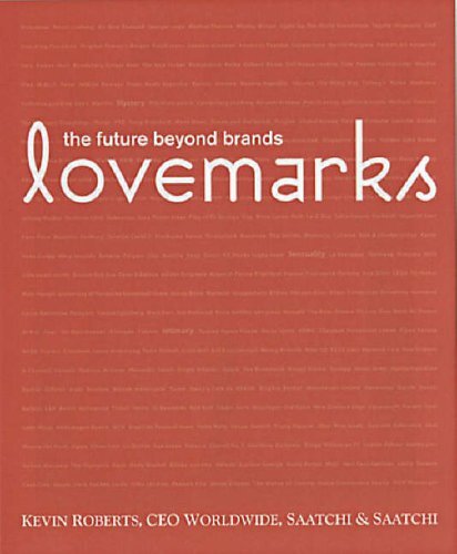 Lovemarks the future beyond - lovemarks:,