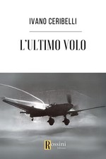 L'ultimo volo - Ceribelli