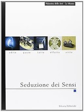 Seduzione dei sensi. Catalogo