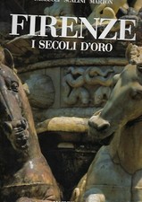"Firenze i secoli d'oro" di Paolucci, Scalini e Marton