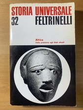 Storia universale Feltrinelli -  Africa dalla preistoria agli Stati Uniti