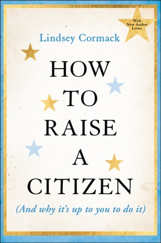 How raise citizen and - to, a