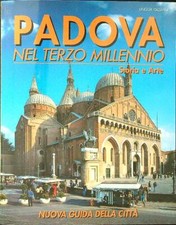 PADOVA NEL TERZO MILLENNIO. STORIA E ARTE DEGANELLO - RAZZOLINI  0  BROSSURA