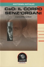 Antonin Artaud. CsO: il corpo