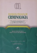 Rassegna italiana di criminologia. Studi e ricerche di criminologia clinica psi